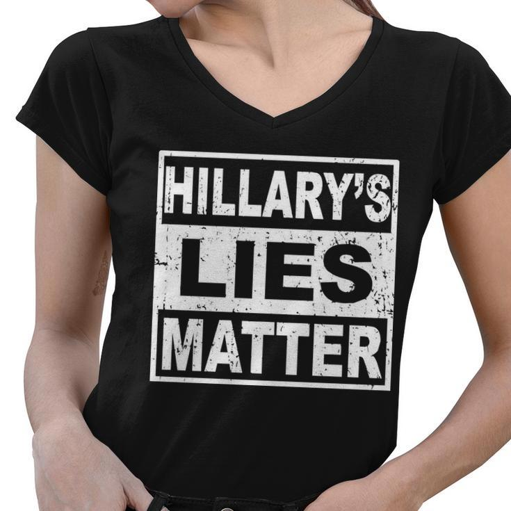 Hillarys Lies Matter Women V-Neck T-Shirt