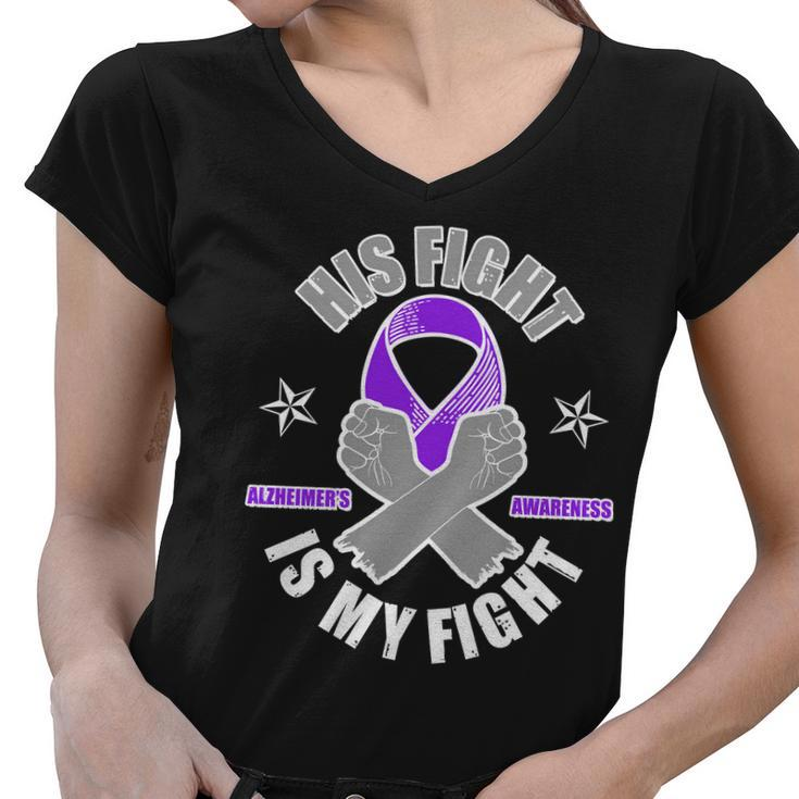 His Fight Is My Fight Alzheimers Awareness Women V-Neck T-Shirt