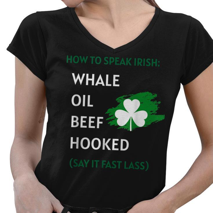 How To Speak Irish Shirt St Patricks Day Funny Shirts Gift Women V-Neck T-Shirt