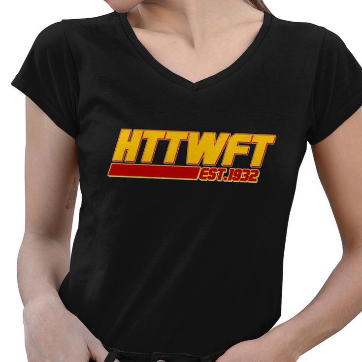 Httwft Hail To The Washington Football Team Est  Women V-Neck T-Shirt