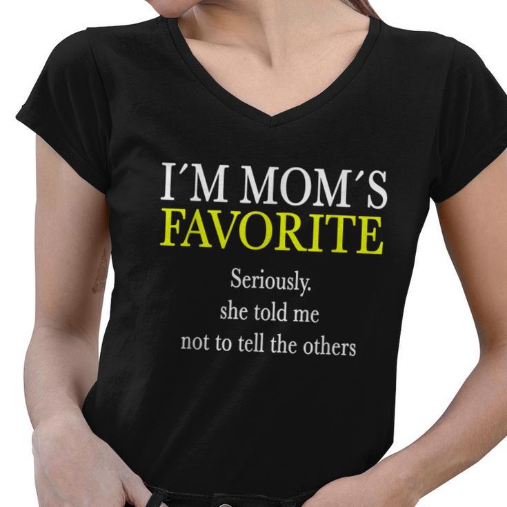 I Am Moms Favorite Funny Sarcastic Humor Quote Women V-Neck T-Shirt