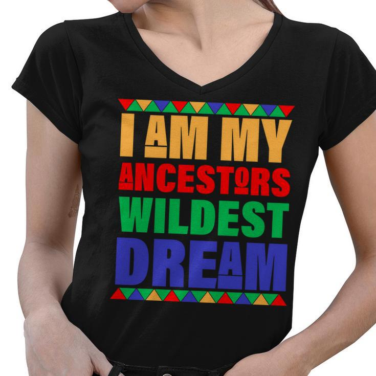 I Am My Ancestors Wildest Dream African Colors Women V-Neck T-Shirt
