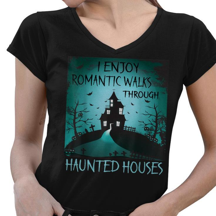I Enjoy Romantic Walks Through Haunted Houses Halloween  V3 Women V-Neck T-Shirt