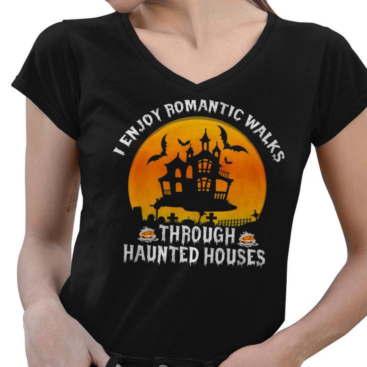 I Enjoy Romantic Walks Through Haunted Houses Halloween   V4 Women V-Neck T-Shirt