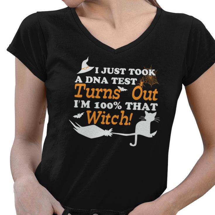 I Just Took A Dna Test Turns Out Im 100% That Witch Cat Halloween  Women V-Neck T-Shirt