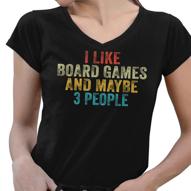 I Like Board Games And Maybe 3 People Funny Game Lover Retro  Women V-Neck T-Shirt