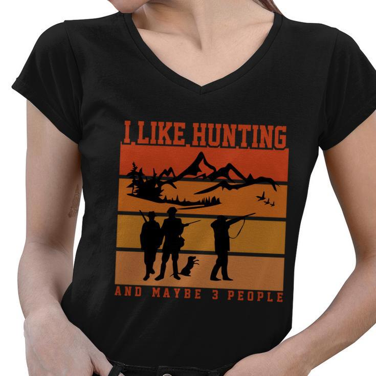 I Like Hunting And Maybe 3 People Halloween Quote Women V-Neck T-Shirt