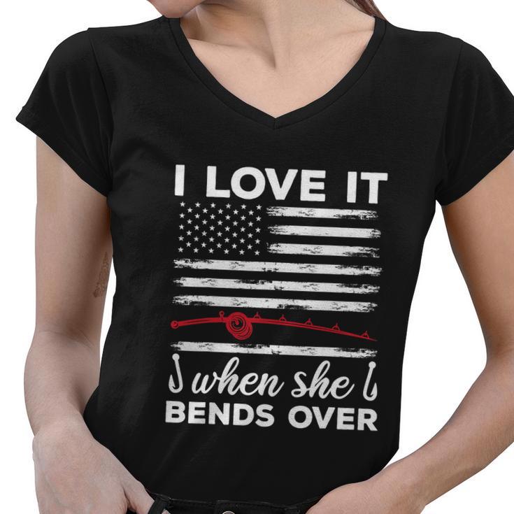 I Love It When She Bends Over Funny Fishing Women V-Neck T-Shirt