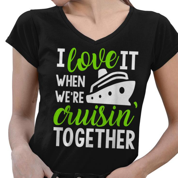 I Love It When Were Cruising Together   Women V-Neck T-Shirt