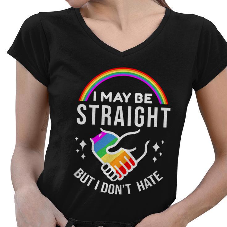 I May Be Straight But I Dont Hate Premium Women V-Neck T-Shirt