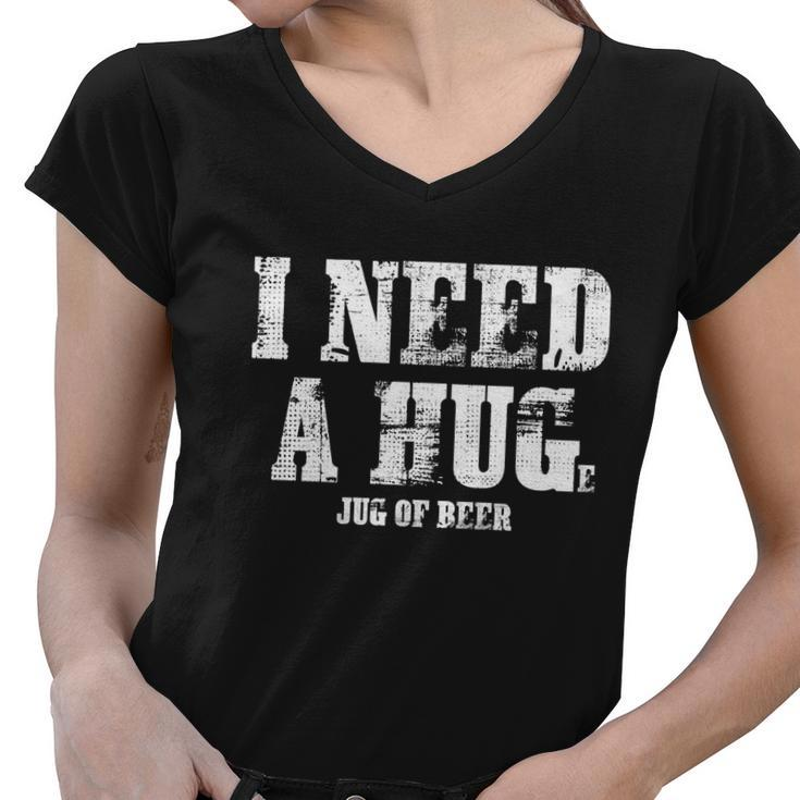 I Need A Huge Glass Of Beer Ing Gift Great Gift Women V-Neck T-Shirt