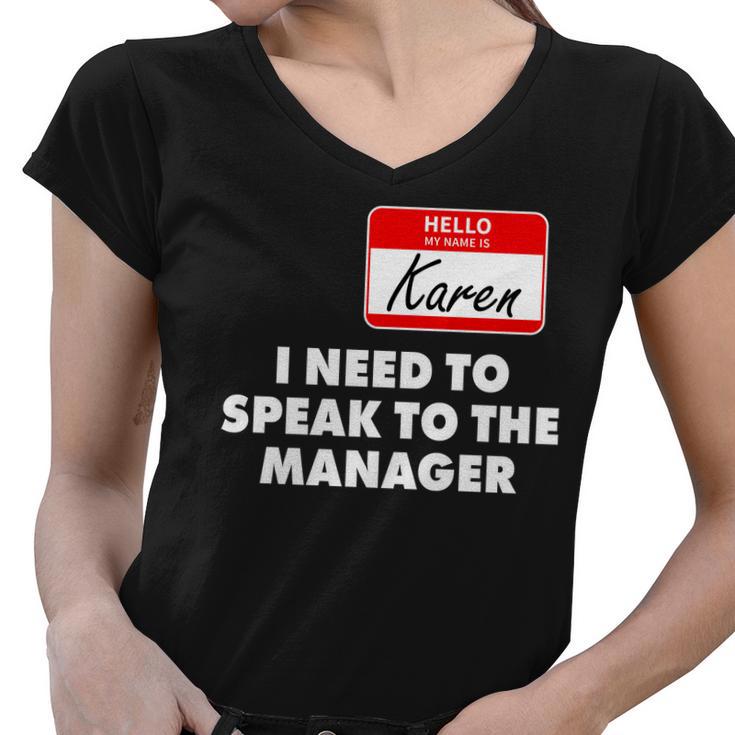 I Need To Speak To The Manager Karen Costume Tshirt Women V-Neck T-Shirt