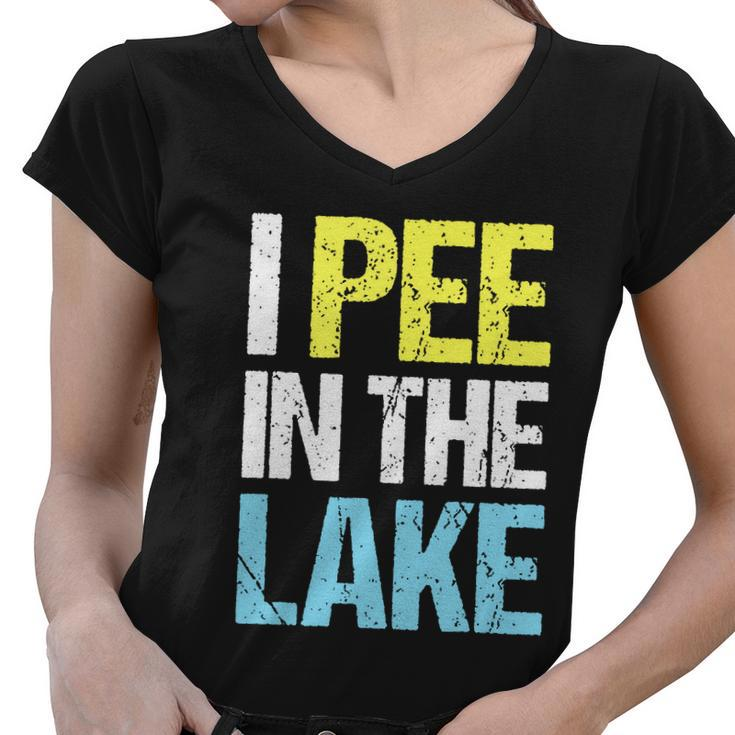 I Pee In The Lake Funny Summer Vacation Women V-Neck T-Shirt