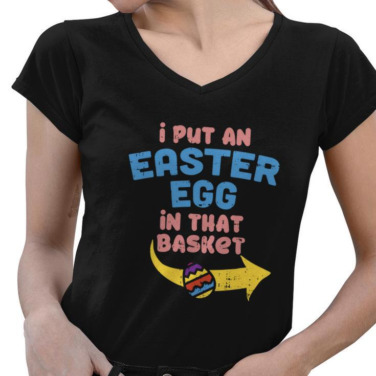 I Put Easter Egg In Basket Funny Pregnancy Announcement Dad Women V-Neck T-Shirt
