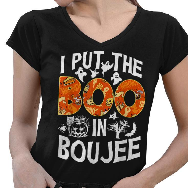 I Put The Boo In Boujee  Happy Halloween Women V-Neck T-Shirt