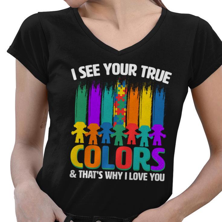 I See Your True Colors Autism Awareness Support Women V-Neck T-Shirt