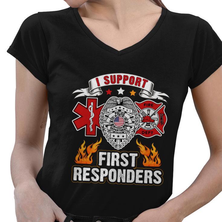 I Support First Responders Firefighter Nurse Police Officer Women V-Neck T-Shirt