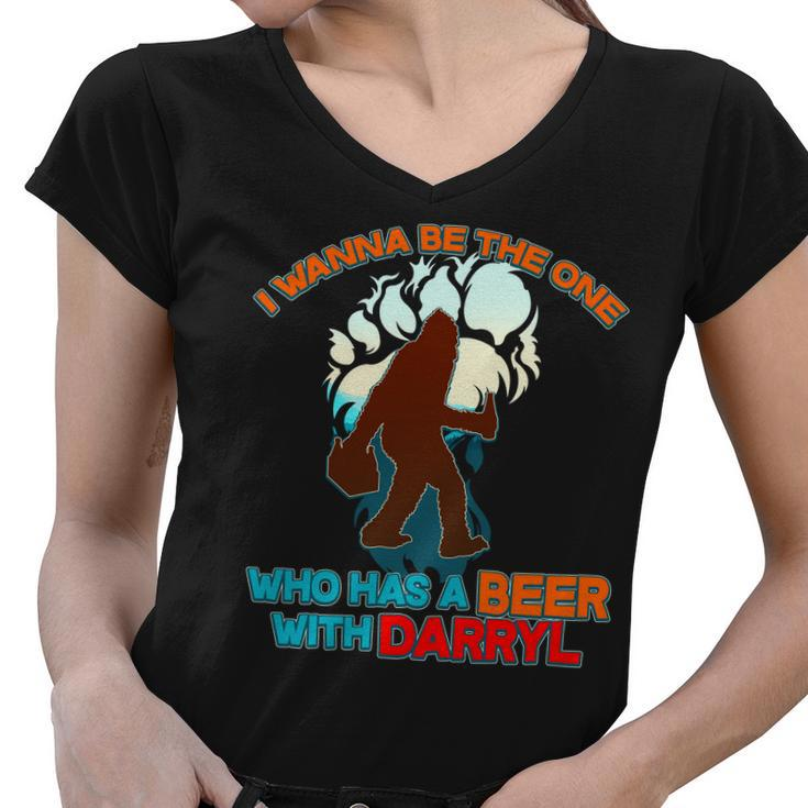 I Wanna Be The One Who Has A Beer With Darryl Funny Bigfoot Women V-Neck T-Shirt