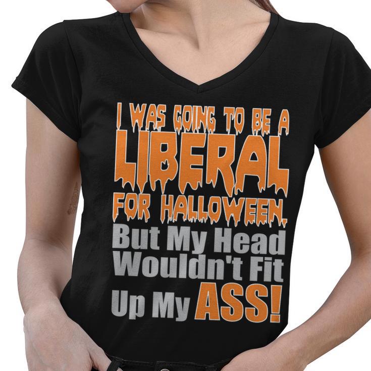 I Was Going To Be Liberal For Halloween Costume Tshirt Women V-Neck T-Shirt