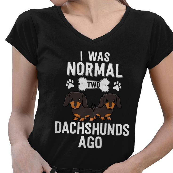 I Was Normal 2 Dachshunds Ago Black Doxie Dog Lover Cute Gift Women V-Neck T-Shirt