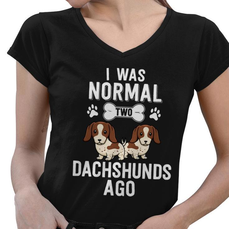 I Was Normal 2 Dachshunds Ago Piebald Doxie Dog Lover Gift Women V-Neck T-Shirt