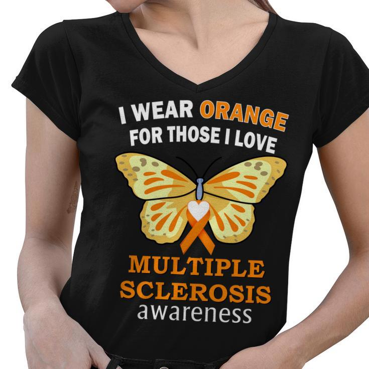 I Wear Orange For Those I Love Ms Multiple Sclerosis Tshirt Women V-Neck T-Shirt