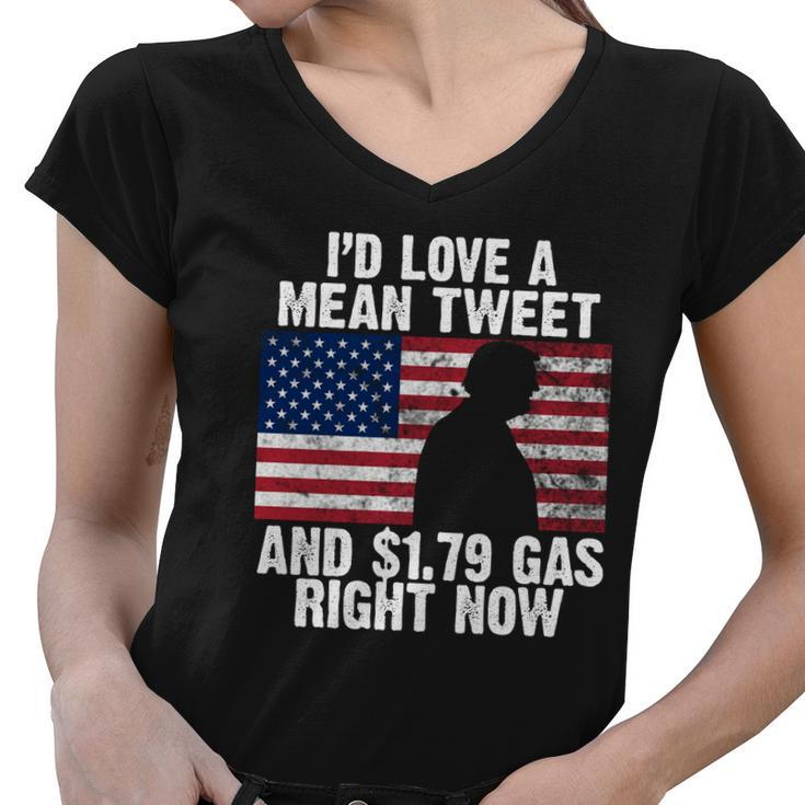 Id Love A Mean Tweet And $179 Gas Right Now Tshirt Women V-Neck T-Shirt