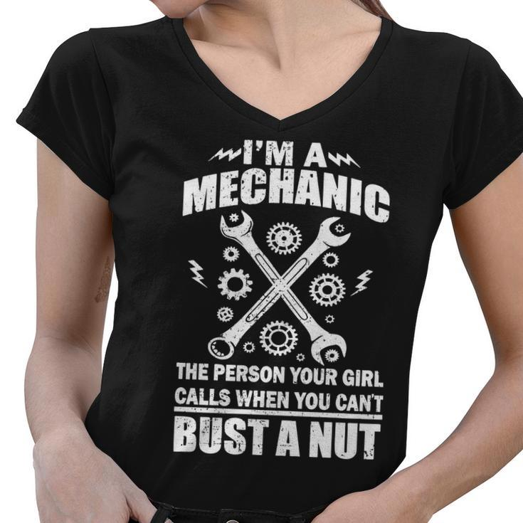 Im A Mechanic Girl Calls When You Cant Bust A Nut Tshirt Women V-Neck T-Shirt