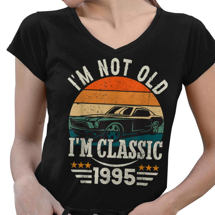 Im Classic Car 27Th Birthday Gift 27 Years Old Born In 1995  Women V-Neck T-Shirt