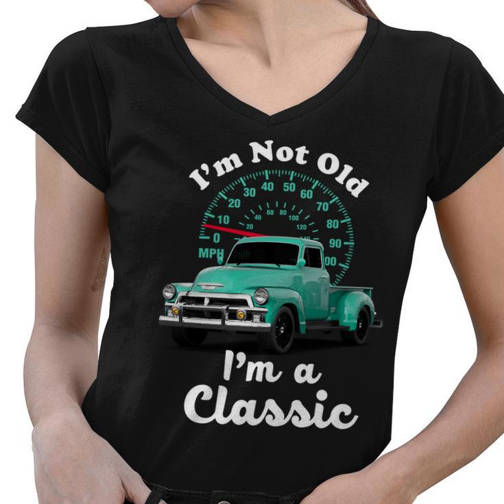 Im Not Old Im A Classic Vintage Car Tshirt Women V-Neck T-Shirt