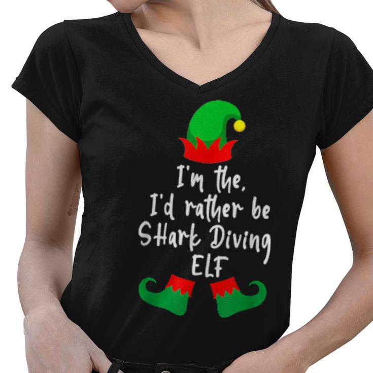 Im The Id Rather Be Shark Diving Elf Diver Xmas Women V-Neck T-Shirt