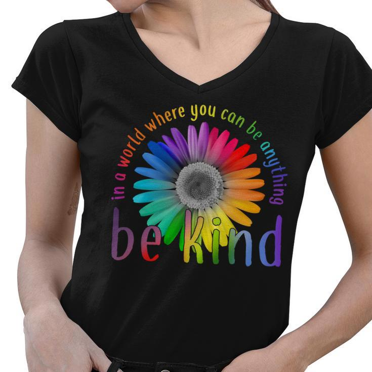 In A World Where You Can Be Anything Be Kind Flower Women V-Neck T-Shirt