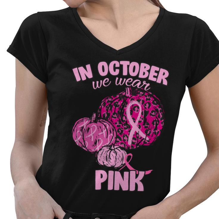 In October We Wear Pink Breast Cancer Awareness Tshirt Women V-Neck T-Shirt