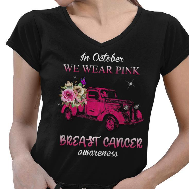 In October We Wear Pink Ribbon Pink Truck Breast Cancer Women V-Neck T-Shirt