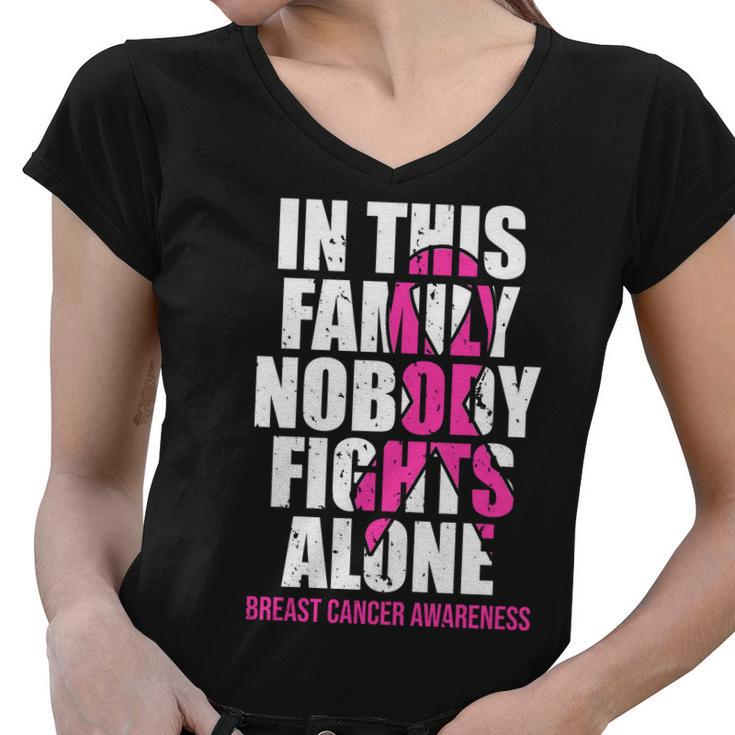 In This Family No One Fights Alone Breast Cancer Pink Ribbon Women V-Neck T-Shirt