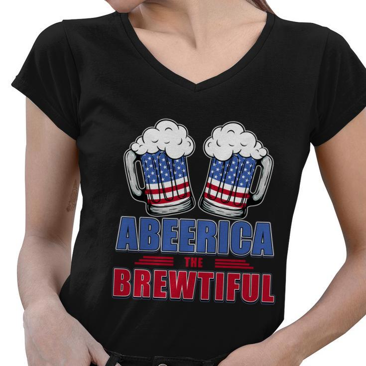 Independence Day Abeerica The Brewtiful 4Th Of Juli Ing Gift Women V-Neck T-Shirt