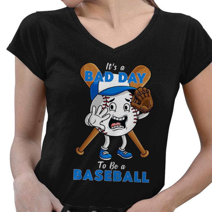 Its A Bad Day To Be A Baseball Funny Pitcher Women V-Neck T-Shirt