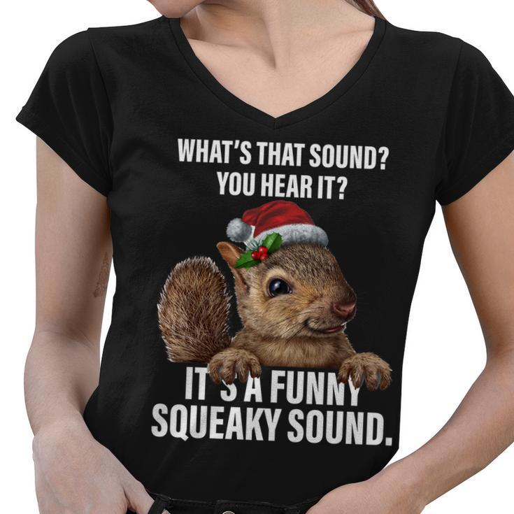 Its A Funny Squeaky Sound Christmas Squirrel Women V-Neck T-Shirt