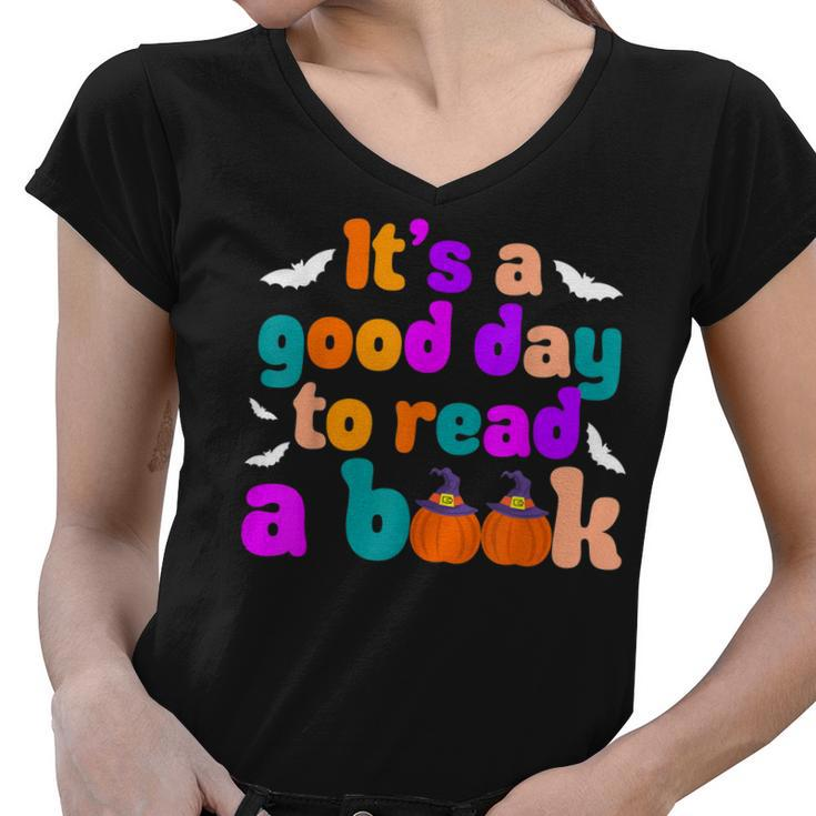 Its A Good Day To Read A Book Book Lovers Halloween Costume  Women V-Neck T-Shirt