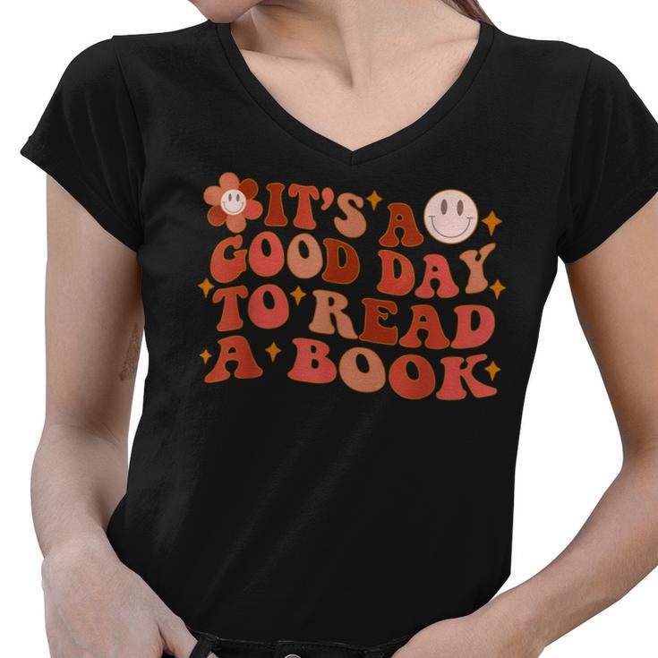 Its A Good Day To Read A Book Gifts For Book Lovers  Women V-Neck T-Shirt