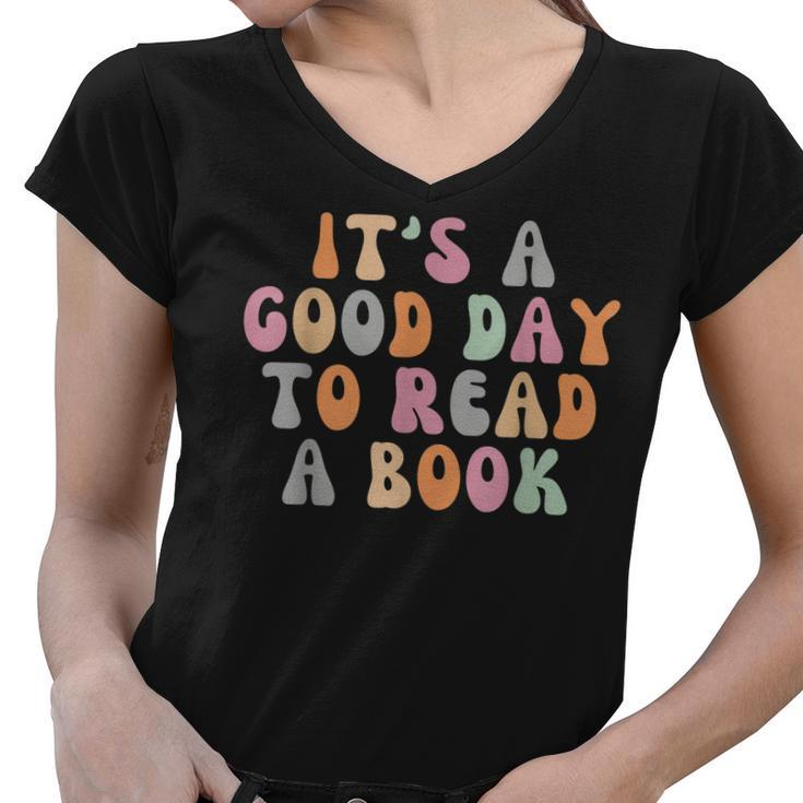Its A Good Day To Read A Book Retro Teacher Students  Women V-Neck T-Shirt