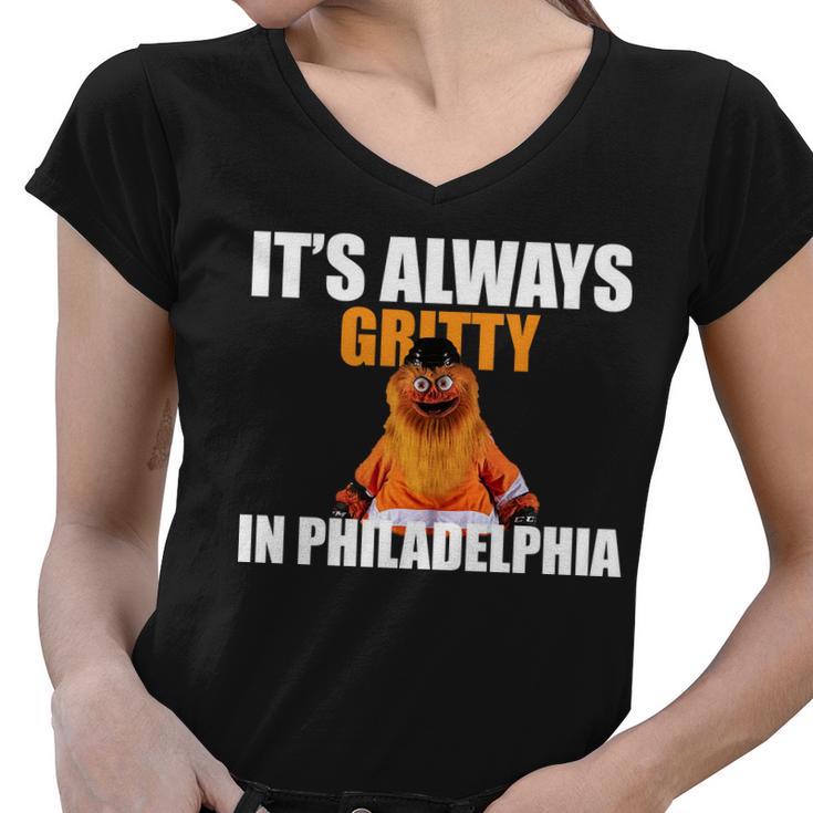 Its Always Gritty In Philadelphia Women V-Neck T-Shirt