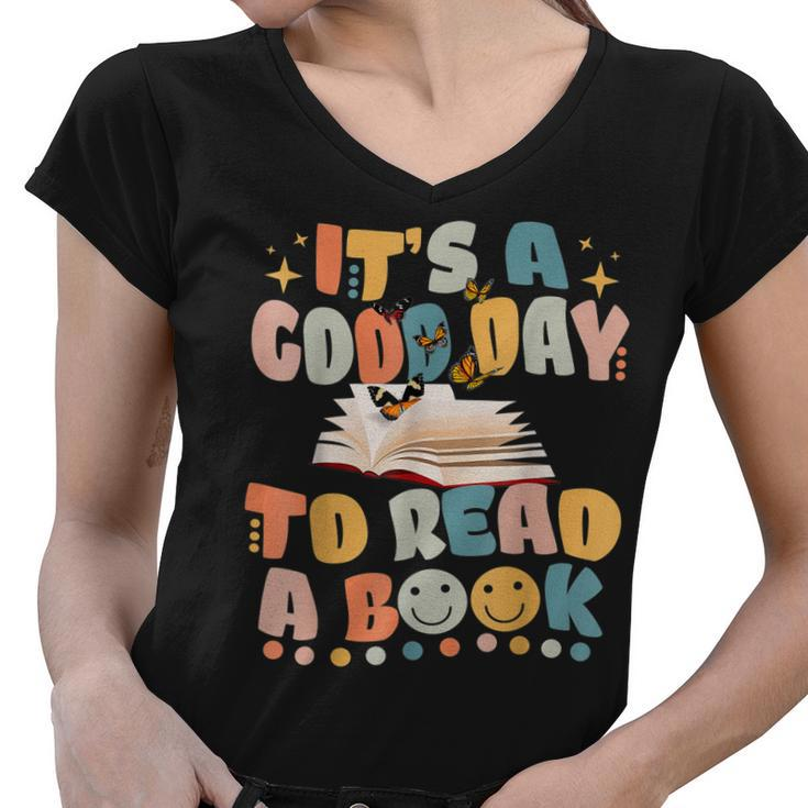 Its Good Day To Read Book Funny Library Reading Lovers  Women V-Neck T-Shirt