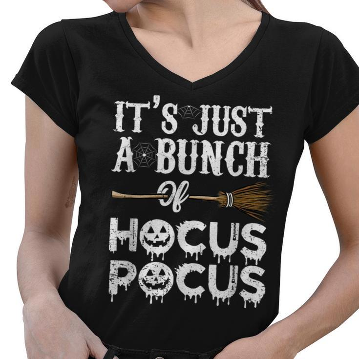 It’S Just A Bunch Of Hocus Pocus Funny Halloween Witch  Women V-Neck T-Shirt