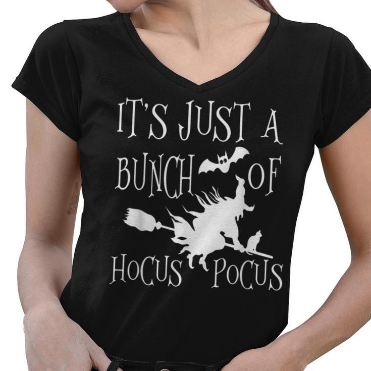 Its Just A Bunch Of Hocus Pocus Gift Funny Witch Halloween  Women V-Neck T-Shirt