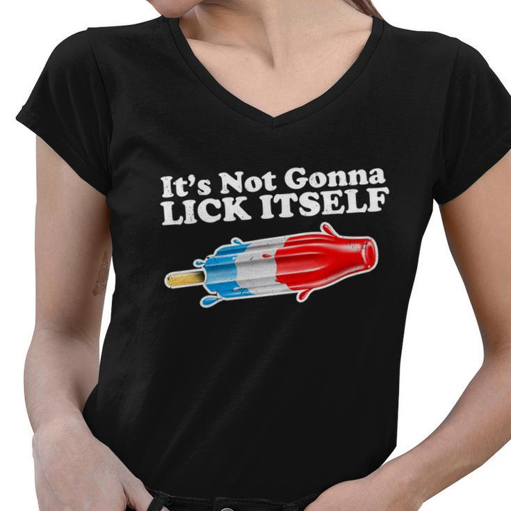 Its Not Gonna Lick Itself Funny Popsicle Women V-Neck T-Shirt