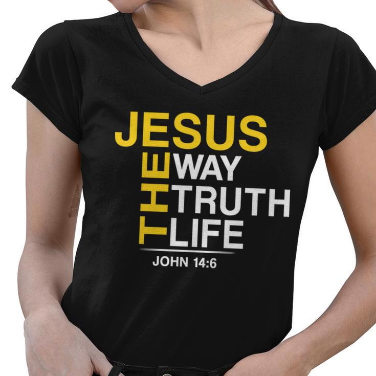 Jesus The Way Truth Life John 146 Tshirt Women V-Neck T-Shirt