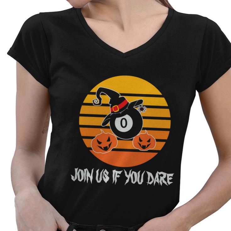 Join Us If You Dare Halloween Quote V3 Women V-Neck T-Shirt