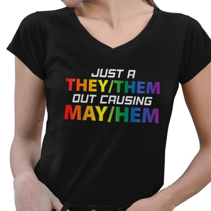 Just A They Them Out Causing May Hem Pronouns Lgbt Gay Pride Women V-Neck T-Shirt