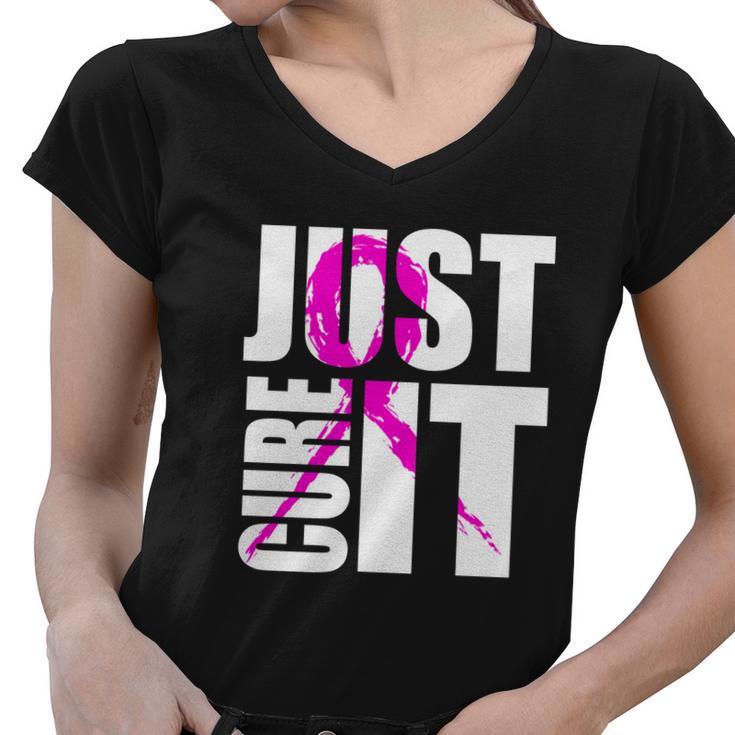 Just Cure It Breast Cancer Awareness Pink Ribbon Women V-Neck T-Shirt